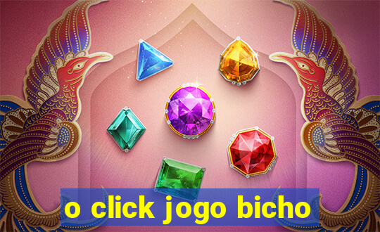 o click jogo bicho